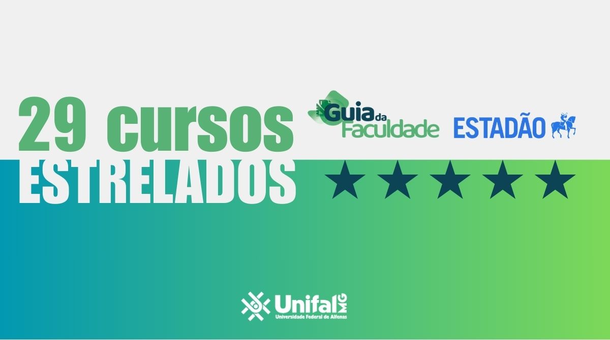 A imagem é uma arte produzida que apresenta um fundo em tons de verde com a frase "29 cursos estrelados" em destaque. No topo, estão os logotipos do "Guia da Faculdade" e do "Estadão". Abaixo da frase, há cinco estrelas representando o conceito de qualidade. Na parte inferior, está a logo da UNIFAL-MG.