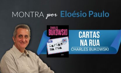 A imagem é uma arte criada com um fundo escuro com as palavras "Montra por Eloésio Paulo" escritas no topo, em branco e azul. À esquerda, há a foto do colunista Eloésio Paulo, que é um homem de pele clara e cabelos grisalhos, usando uma camisa social bege, sorrindo para a câmera. Ao centro-direita, há a capa do livro. O título está escrito em letras grandes e decorativas no topo.