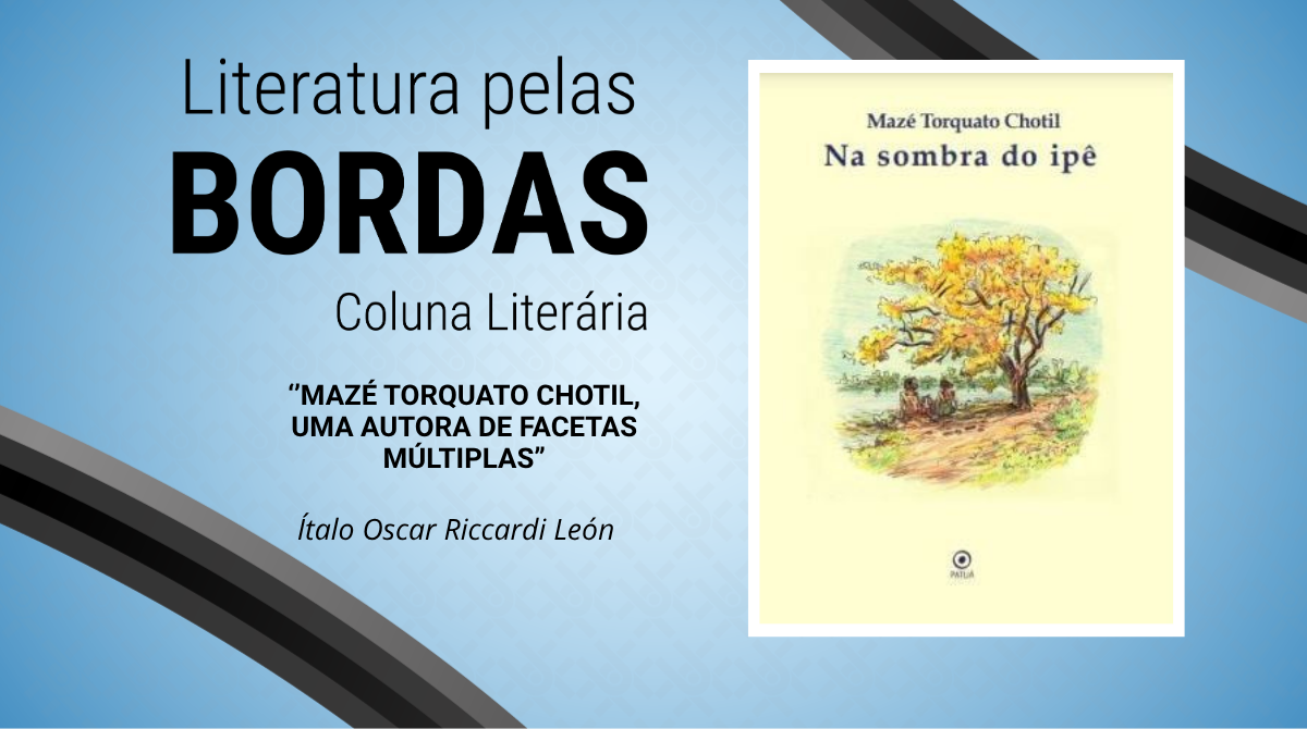 Mazé Torquato Chotil, uma autora de facetas múltiplas