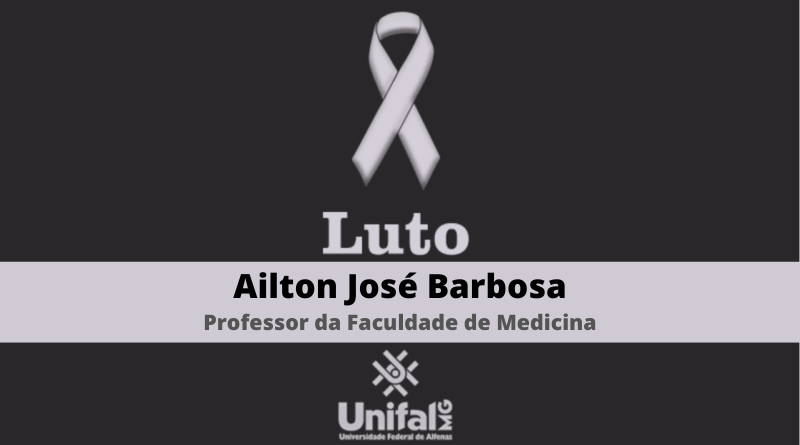 Luto: Universidade lamenta o falecimento de Ailton José Barbosa, professor da Faculdade de Medicina da UNIFAL-MG