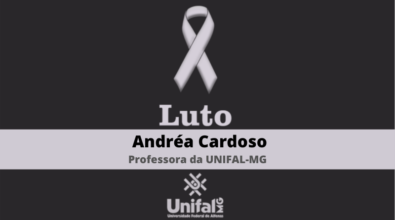 Luto: Universidade lamenta o falecimento de Andréa Cardoso, professora do Instituto de Ciências Exatas da UNIFAL-MG